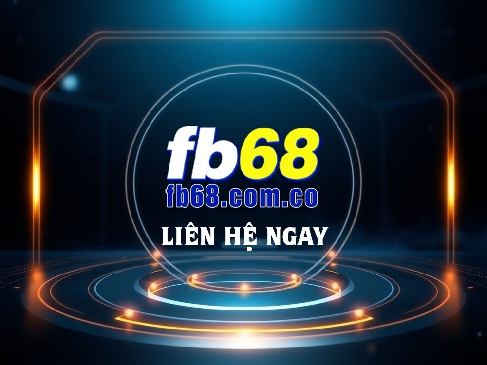 Liên Hệ Với FB68 Khi Gặp Sự Cố 1 Liên hệ FB68