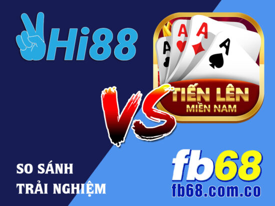 Tiến Lên Miền Nam Tại HI88 Và Nhà Cái FB68